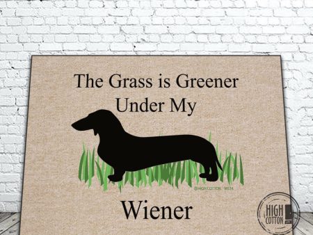 Grass Is Greener Under My Wiener Dog Doormat For Discount