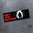 Don t Stop Believing Bigfoot Magnetic Bumper Sticker Online Sale