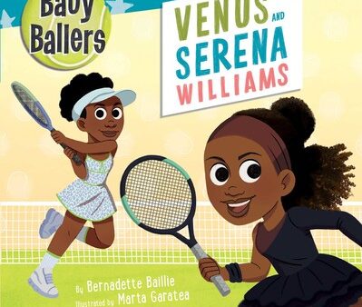 Baby Ballers Venus And Serena Williams Book Online now