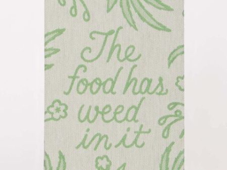 Food Has Weed In It Dish Towel Fashion