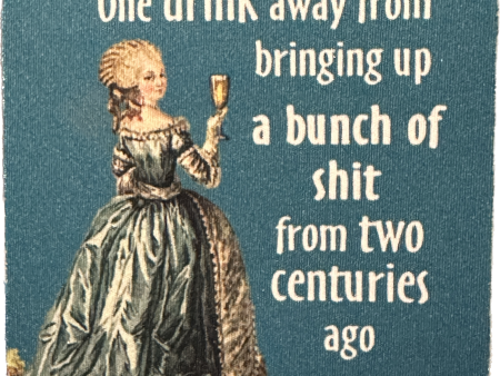 One Drink Away From Bringing Up Two Centuries Ago Coaster on Sale