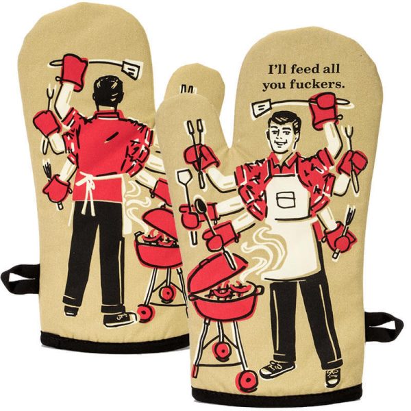 I ll Feed All You Fuckers Oven Mitt Online now