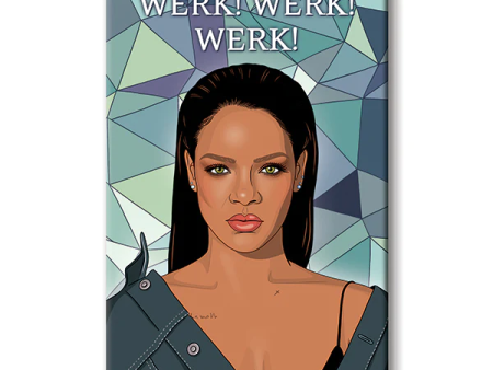 MAGNET Rihanna Werk! Werk! Werk! Hot on Sale