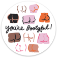 You re Bootyful Die Cut Sticker For Discount