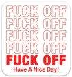 Fuck Off Have A Nice Day Die Cut Sticker For Cheap