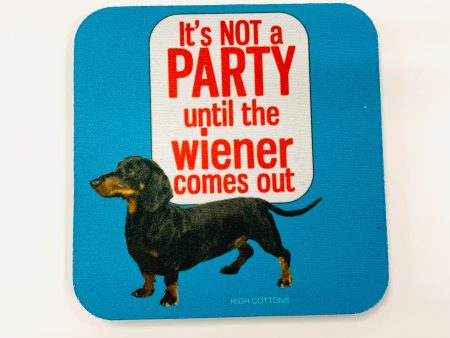 It s Not A Party Until The Wiener Comes Out Dog Coaster Discount