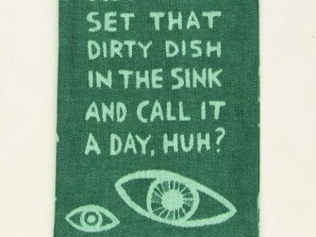 Just Gonna Set That Dirty Dish In The Sink Dish Towel Hot on Sale