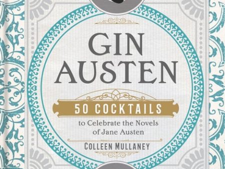 Gin Austen 50 Cocktails To Celebrate Jane Austen Recipe Book on Sale