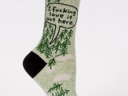 I Fucking Love It Out Here Woods Women s Socks on Sale